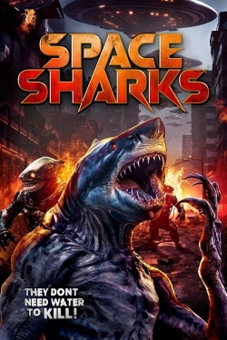 Watch Free Space Sharks Full Movies HD Online MyFlixer