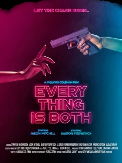 Watch Free Everything Is Both Full Movies HD Online MyFlixer