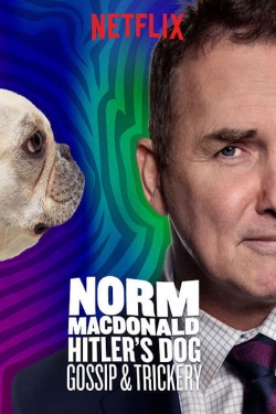 Watch Free Norm Macdonald: Hitler's Dog, Gossip & Trickery Full Movies HD Online MyFlixer