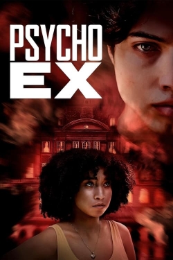 Watch Free Psycho Ex Full Movies HD Online MyFlixer