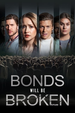 Watch Free Bonds Will Be Broken Full Movies HD Online MyFlixer