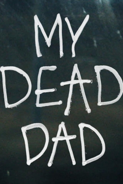 Watch Free My Dead Dad Full Movies HD Online MyFlixer