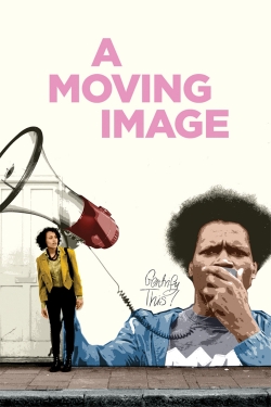 Watch Free A Moving Image Full Movies HD Online MyFlixer