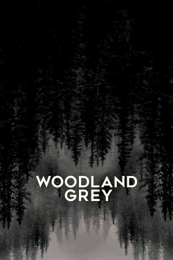 Watch Free Woodland Grey Full Movies HD Online MyFlixer