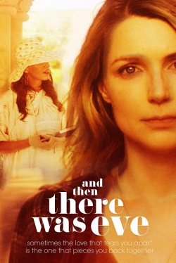 Watch Free And Then There Was Eve Full Movies HD Online MyFlixer