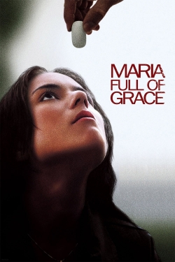 Watch Free Maria Full of Grace Full Movies HD Online MyFlixer