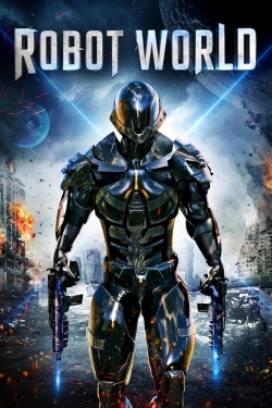 Watch Free Robot World Full Movies HD Online MyFlixer