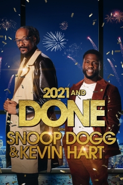 Watch Free 2021 and Done with Snoop Dogg & Kevin Hart Full Movies HD Online MyFlixer