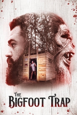 Watch Free The Bigfoot Trap Full Movies HD Online MyFlixer