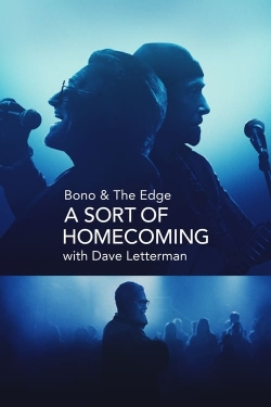 Watch Free Bono & The Edge: A Sort of Homecoming with Dave Letterman Full Movies HD Online MyFlixer