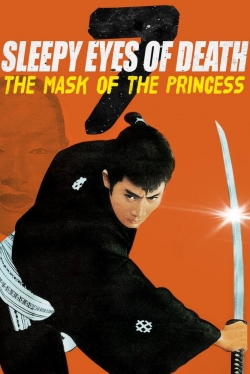 Watch Free Sleepy Eyes of Death 7: The Mask of the Princess Full Movies HD Online MyFlixer