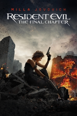 Watch Free Resident Evil: The Final Chapter Full Movies HD Online MyFlixer