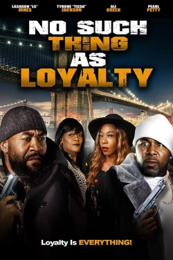 Watch Free No Such Thing as Loyalty Full Movies HD Online MyFlixer