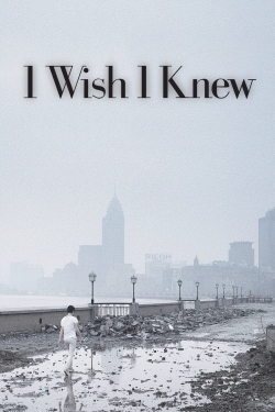 Watch Free I Wish I Knew Full Movies HD Online MyFlixer