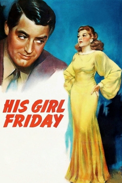 Watch Free His Girl Friday Full Movies HD Online MyFlixer