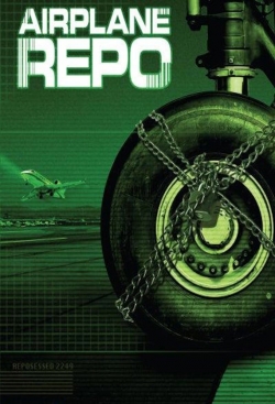 Watch Free Airplane Repo Full Movies HD Online MyFlixer