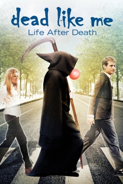 Watch Free Dead Like Me: Life After Death Full Movies HD Online MyFlixer