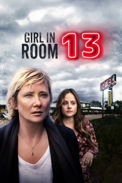 Watch Free Girl in Room 13 Full Movies HD Online MyFlixer