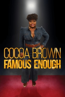 Watch Free Cocoa Brown: Famous Enough Full Movies HD Online MyFlixer