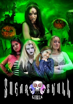 Watch Free Sugar Skull Girls Full Movies HD Online MyFlixer