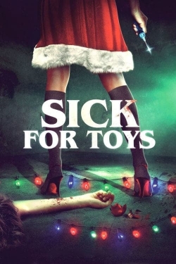 Watch Free Sick for Toys Full Movies HD Online MyFlixer