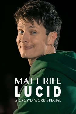 Watch Free Matt Rife: Lucid - A Crowd Work Special Full Movies HD Online MyFlixer