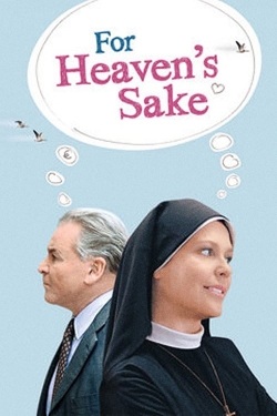 Watch Free For Heaven's Sake Full Movies HD Online MyFlixer