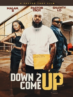 Watch Free Down 2 Come Up Full Movies HD Online MyFlixer