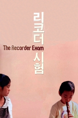 Watch Free The Recorder Exam Full Movies HD Online MyFlixer