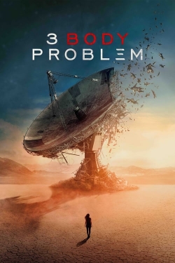 Watch Free 3 Body Problem Full Movies HD Online MyFlixer