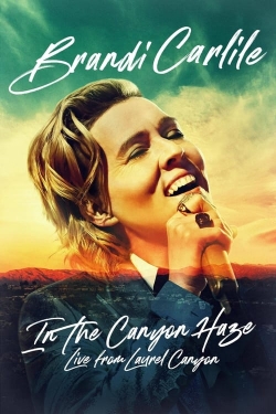 Watch Free Brandi Carlile: In the Canyon Haze – Live from Laurel Canyon Full Movies HD Online MyFlixer