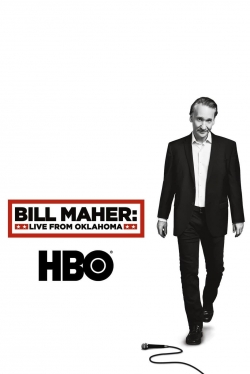 Watch Free Bill Maher: Live From Oklahoma Full Movies HD Online MyFlixer