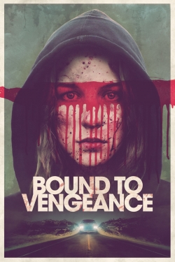 Watch Free Bound to Vengeance Full Movies HD Online MyFlixer