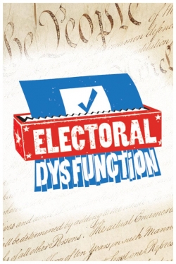 Watch Free Electoral Dysfunction Full Movies HD Online MyFlixer