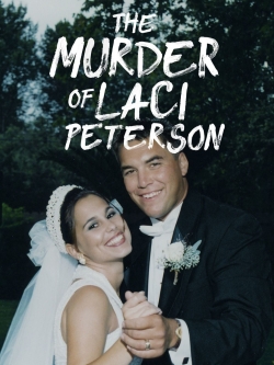 Watch Free The Murder of Laci Peterson Full Movies HD Online MyFlixer