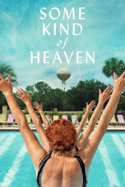 Watch Free Some Kind of Heaven Full Movies HD Online MyFlixer