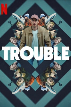 Watch Free Trouble Full Movies HD Online MyFlixer