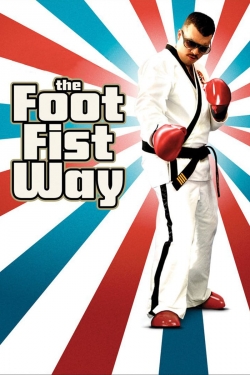 Watch Free The Foot Fist Way Full Movies HD Online MyFlixer