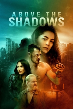 Watch Free Above the Shadows Full Movies HD Online MyFlixer