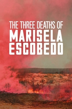 Watch Free The Three Deaths of Marisela Escobedo Full Movies HD Online MyFlixer