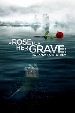 Watch Free A Rose for Her Grave: The Randy Roth Story Full Movies HD Online MyFlixer