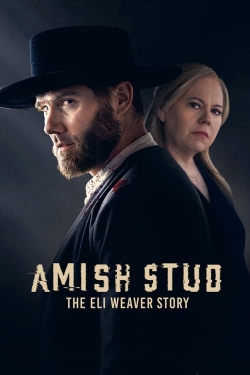 Watch Free Amish Stud: The Eli Weaver Story Full Movies HD Online MyFlixer