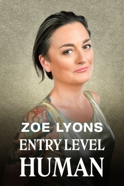 Watch Free Zoe Lyons: Entry Level Human Full Movies HD Online MyFlixer