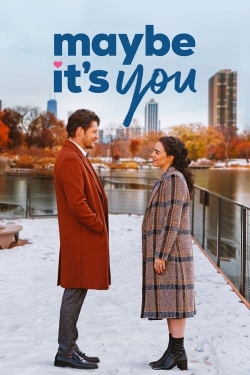 Watch Free Maybe It's You Full Movies HD Online MyFlixer