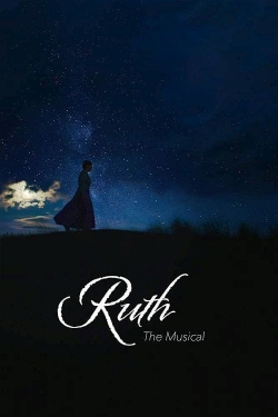 Watch Free Ruth the Musical Full Movies HD Online MyFlixer