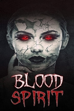 Watch Free Blood Spirit Full Movies HD Online MyFlixer