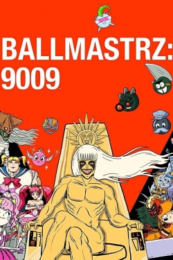 Watch Free Ballmastrz: 9009 Full Movies HD Online MyFlixer