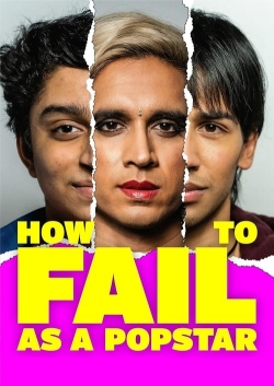 Watch Free How to Fail as a Popstar Full Movies HD Online MyFlixer