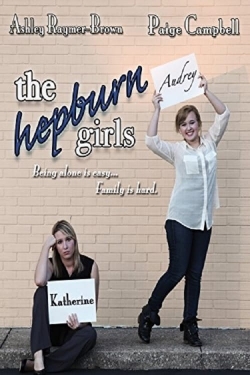 Watch Free The Hepburn Girls Full Movies HD Online MyFlixer