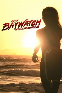 Watch Free After Baywatch: Moment in the Sun Full Movies HD Online MyFlixer